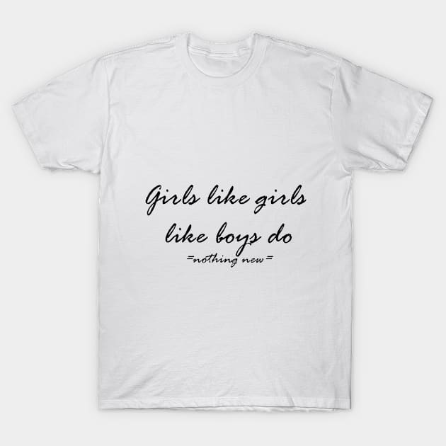 girls like girls T-Shirt by HelenCat